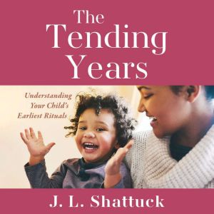 The Tending Years, J. L. Shattuck