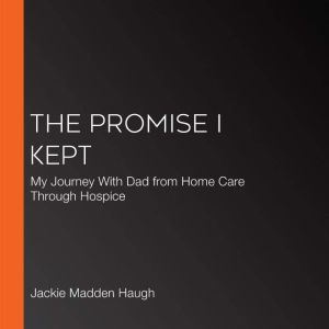 The Promise I Kept, Jackie Madden Haugh