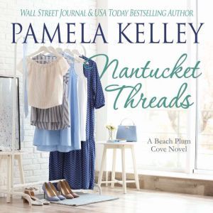 Nantucket Threads, Pamela Kelley