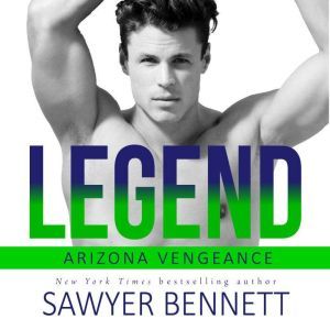 Legend, Sawyer Bennett