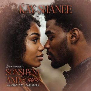 Sonshyne and Raine: An Onyx City Love Story