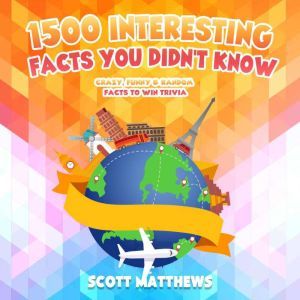 1500 Interesting Facts You Didnt Kno..., Scott Matthews