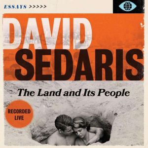 The Land and Its People, David Sedaris