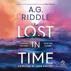 Lost in Time, A.G. Riddle