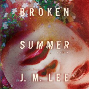 Broken Summer, J.M. Lee