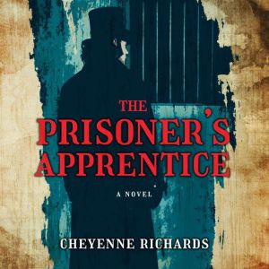 The Prisoners Apprentice, Cheyenne Richards