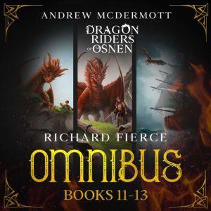 Dragon Riders of Osnen Omnibus 4, Richard Fierce