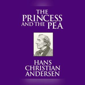 Princess and the Pea, The, Hans Christian Andersen