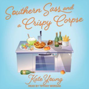 Southern Sass and a Crispy Corpse, Kate Young