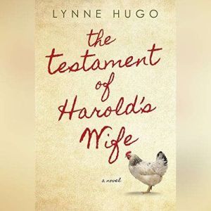 The Testament of Harolds Wife, Lynne Hugo