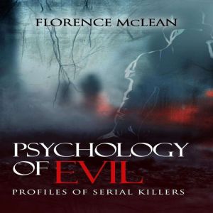 Psychology Of Evil, Florence McLean