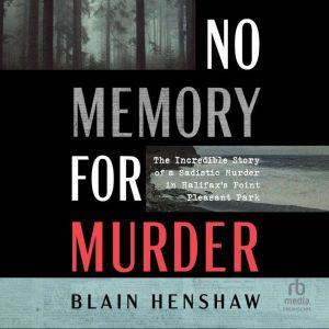 No Memory for Murder, Blain Henshaw