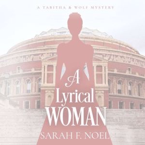 A Lyrical Woman, Sarah F. Noel