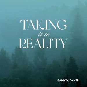 Taking it to Reality, Jamyia Davis