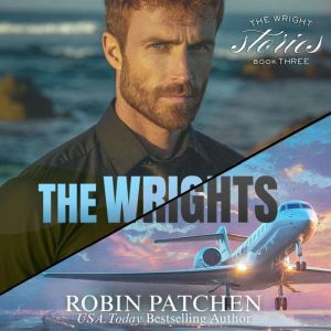 The Wrights Stories, Book 3, Robin Patchen