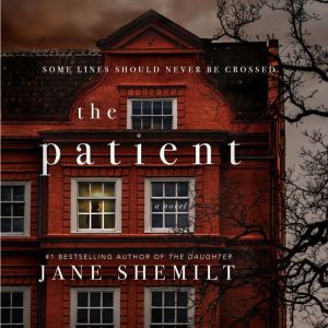 The Patient: A Novel, Jane Shemilt