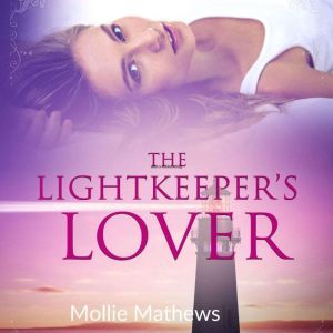 The Lightkeepers Lover, Mollie Mathews