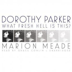Dorothy Parker, Marion Meade