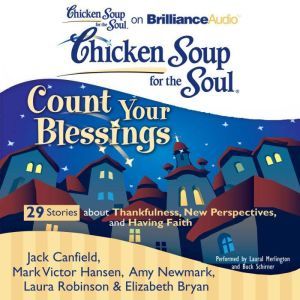 Chicken Soup for the Soul Count Your..., Jack Canfield