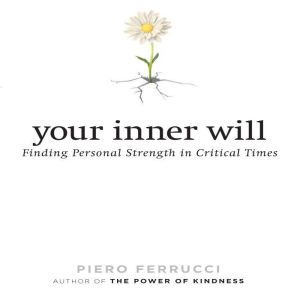 Your Inner Will, Piero Ferrucci