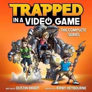 Trapped in a Video Game The Complete..., Dustin Brady