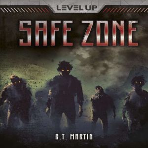 Safe Zone, R. T. Martin