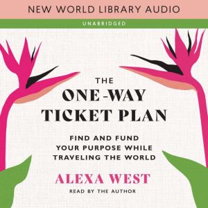 The OneWay Ticket Plan, Alexa West