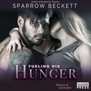 Fueling His Hunger, Sparrow Beckett