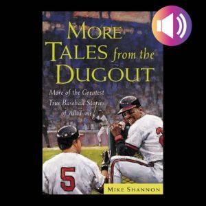 More Tales from the Dugout, Mike Shannon