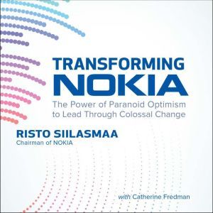 Transforming NOKIA, Risto Siilasmaa