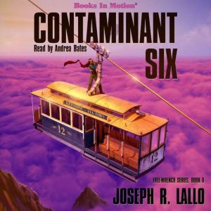 Contaminant Six, Joseph R Lallo