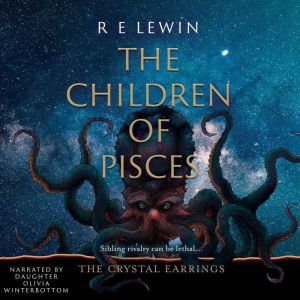 The Crystal Earrings - Part 2: The Children Of Pisces