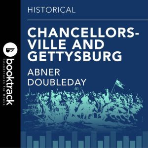 Chancellorsville and Gettysburg, Abner Doubleday