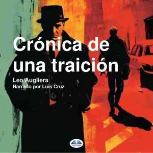 Cronica De Una Traicion, Leo Augliera