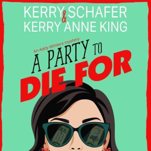 A Party to Die For, Kerry Schafer