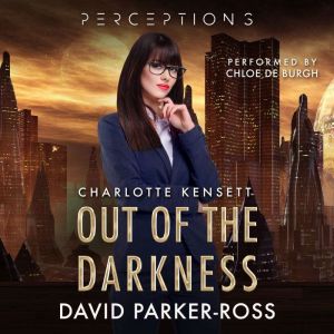 Out of the Darkness, David ParkerRoss