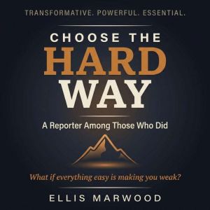 Choose the Hard Way, Ellis Marwood