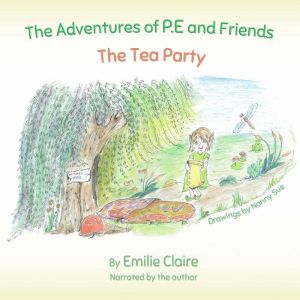 The Adventures of P.E and Friends, Emilie Claire