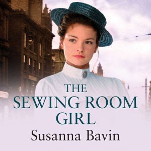 The Sewing Room Girl, Susanna Bavin