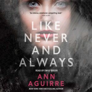 Like Never and Always, Ann Aguirre