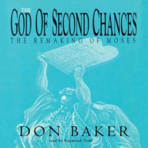The God of Second Chances, Don Baker
