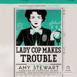 Lady Cop Makes Trouble, Amy Stewart