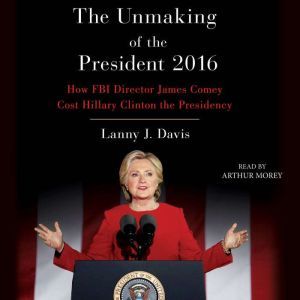 Unmaking of the President 2016, Lanny J. Davis