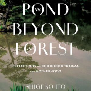 The Pond Beyond the Forest, Shigeko Ito