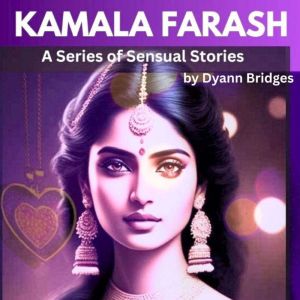 Kamala Farash, Dyann Bridges