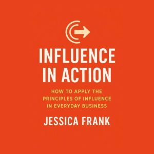 Influence in Action