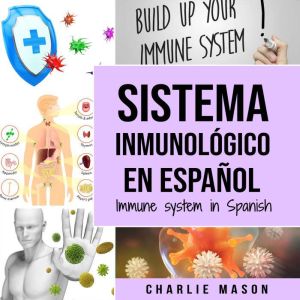Sistema Inmunologico En Espanol/ Immune System In Spanish