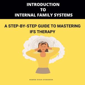 Introduction to Internal Family Syste..., Harper Susan Evergreen