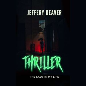 The Lady in My Life, Jeffery Deaver