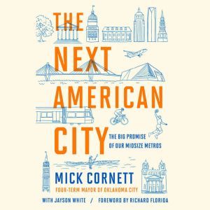 The Next American City, Mick Cornett
